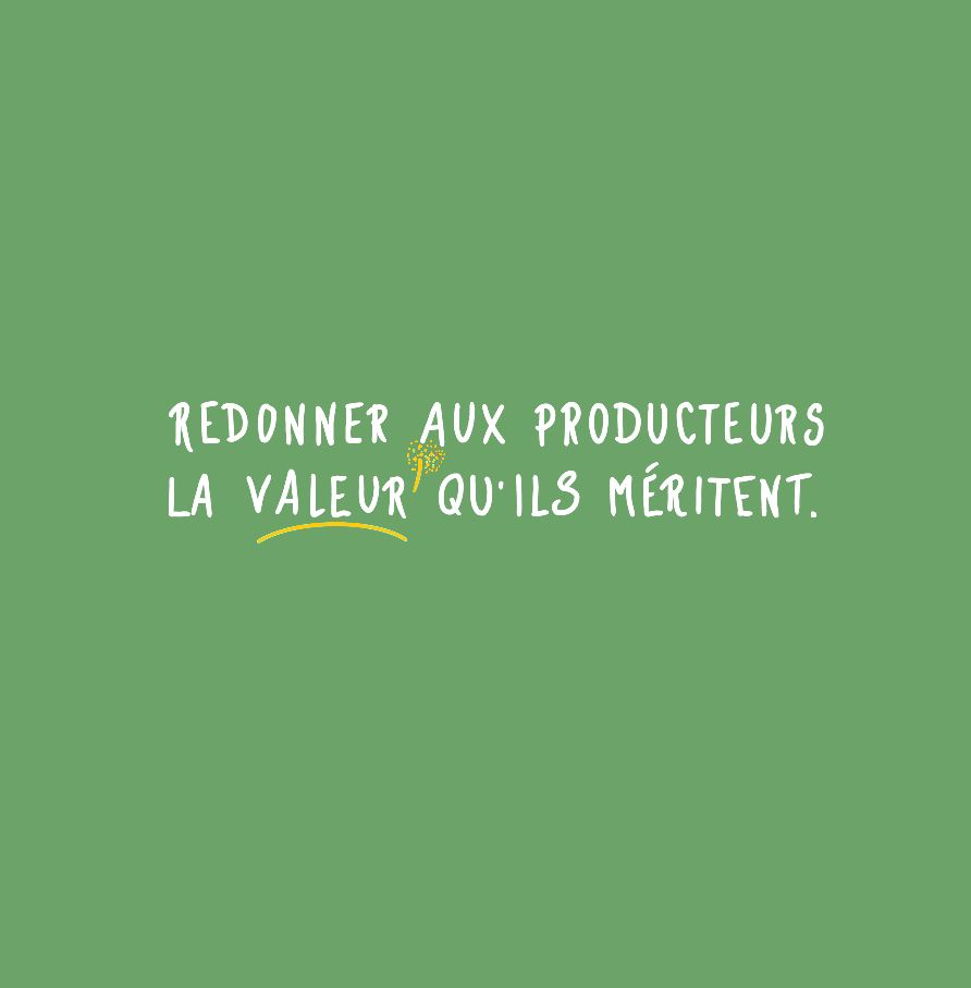 Redenez aux producteurs la valeur qu'ils méritent